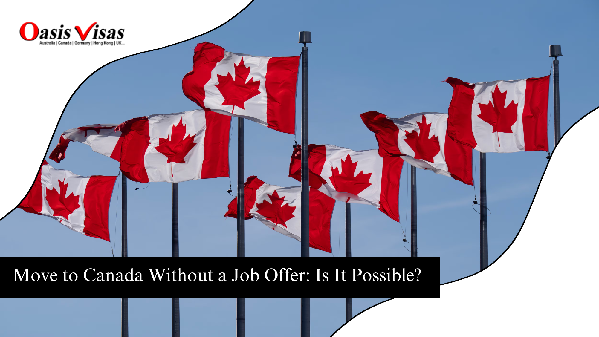 Move to Canada Without a Job Offer: Is It Possible?