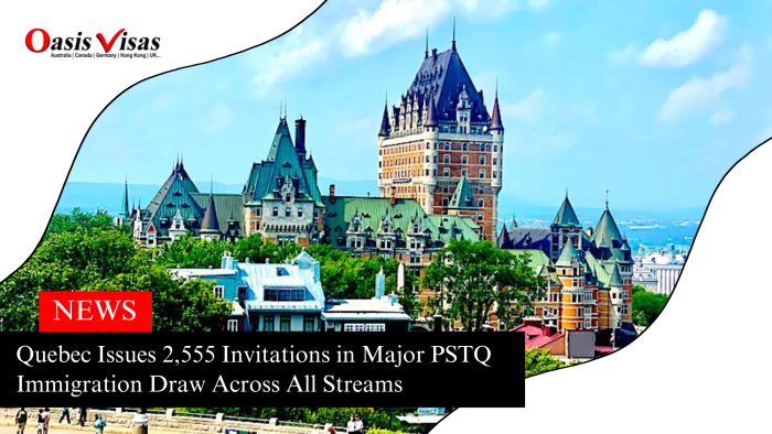 Quebec Issues 2,555 Invitations in Major PSTQ Immigration Draw Across All Streams