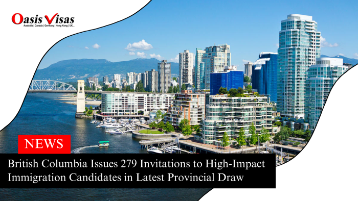 British Columbia Issues 279 Invitations to High-Impact Immigration Candidates in Latest Provincial Draw 1 British Columbia Issues 279 Invitations to High-Impact Immigration Candidates in Latest Provincial Draw