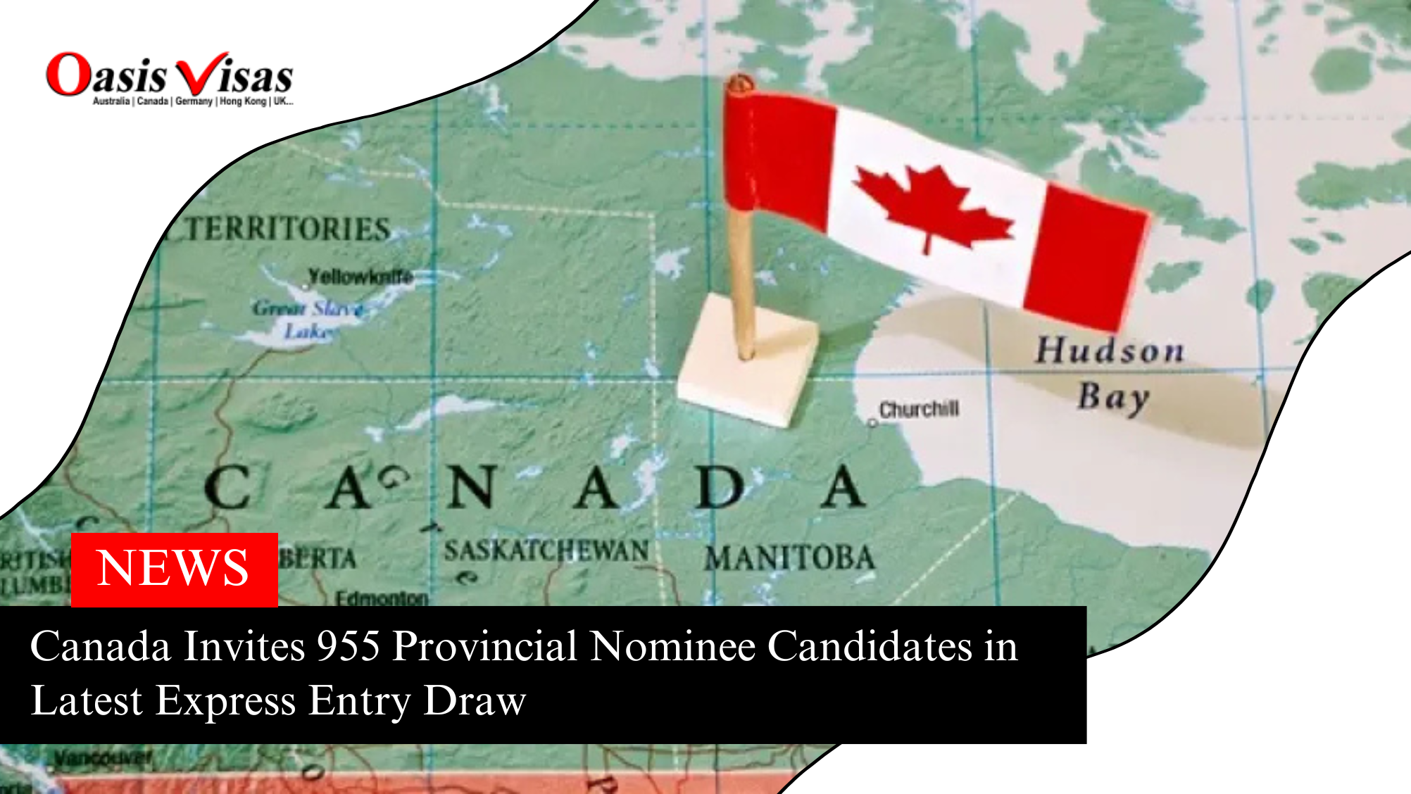 Canada Invites 955 Provincial Nominee Candidates in Latest Express Entry Draw