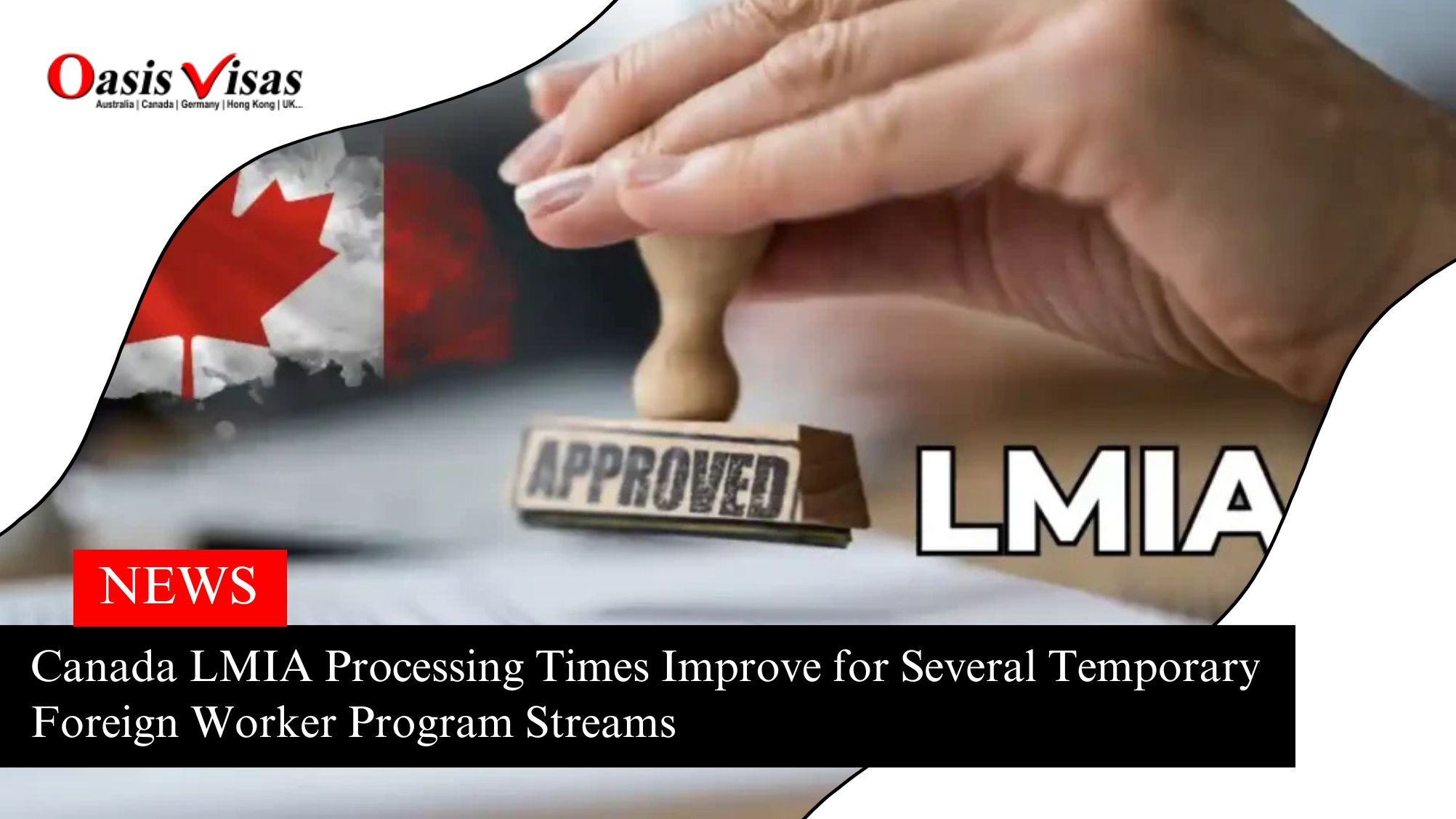 Canada LMIA Processing Times Improve for Several Temporary Foreign Worker Program Streams