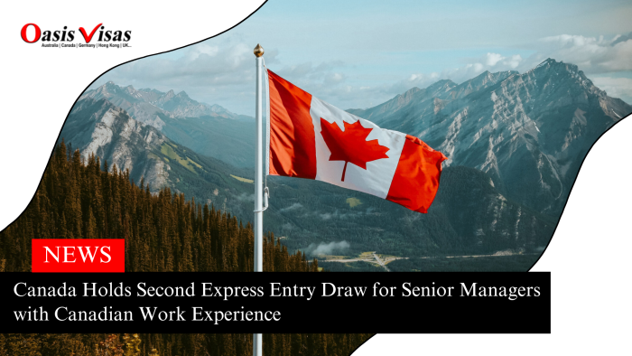 Canada Holds Second Express Entry Draw for Senior Managers with Canadian Work Experience
